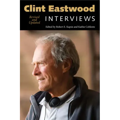 Clint Eastwood: Interviews, Revised and Updated
