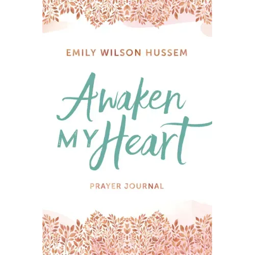 Awaken My Heart Prayer Journal