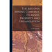 The Arizona Mining Company, its Mines, Property and Organization