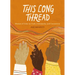 This Long Thread: Women of Color on Craft, Community, and Connection
