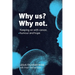 Why Us? Why Not.