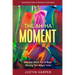 Inspiration Stories For Men: The Ah-Ha Moment - Discover What You've Been Missing This Whole Time