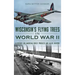 Wisconsin's Flying Trees in World War II: A Victory for American Forest Products and Allied Aviation
