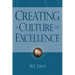 Creating a Culture of Excellence: Changing the World of Work One Person at a Time