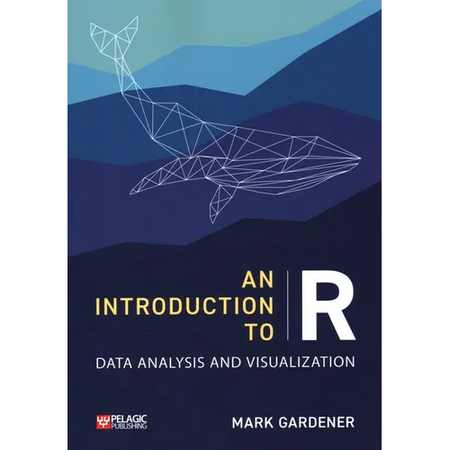 An Introduction to R: Data Analysis and Visualization