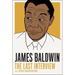 James Baldwin: The Last Interview: And Other Conversations