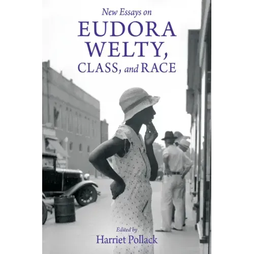 New Essays on Eudora Welty, Class, and Race