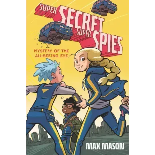Super Secret Super Spies: Mystery of the All-Seeing Eye