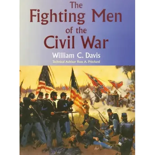 The Fighting Men of the Civil War