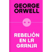 Rebelión En La Granja (Edición Definitiva Avalada Por the Orwell Estate) / Animal Farm (Definitive Text Endorsed by the Orwell Foundation