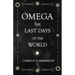Omega - The Last days of the World: With the Introductory Essay 'Distances of the Stars'