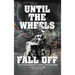 Until the Wheels Fall Off: The Extraordinary Life of Joe Paladino