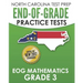 NORTH CAROLINA TEST PREP End-of-Grade Practice Tests EOG Mathematics Grade 3: Preparation for the End-of-Grade Mathematics Assessments