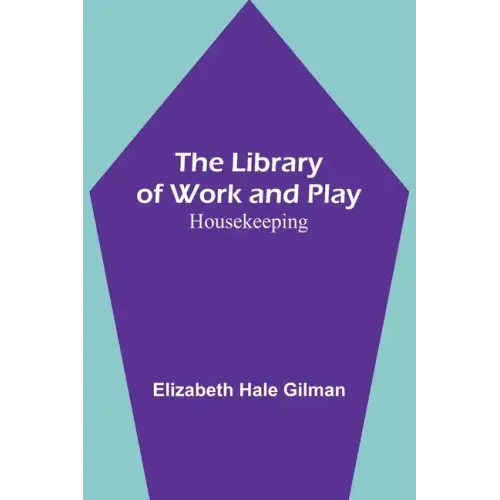 The Library of Work and Play: Housekeeping