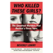 Who Killed These Girls?: The Unsolved Murders That Rocked a Texas Town