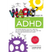 Wacky ways to Succeed with ADHD: The never before fun, creative out of the box secrets that will get you smiling and surviving with ADHD