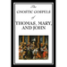 The Gnostic Gospels of Thomas, Mary, and John