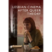 Lesbian Cinema After Queer Theory