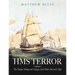 HMS Terror: The Design, Fitting and Voyages of a Polar Discovery Ship
