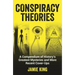 Conspiracy Theories: A Compendium of History's Greatest Mysteries and More Recent Cover-Ups