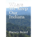Where We Keep Our Indians