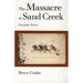 The Massacre at Sand Creek: Narrative Voices Volume 16
