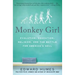 Monkey Girl: Evolution, Education, Religion, and the Battle for America's Soul