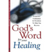 God's Word for Your Healing: Scriptures, Confessions & Devotions To Help You Recover