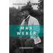 Max Weber: A Biography