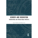 Gender and Migration: Transnational and Intersectional Prospects