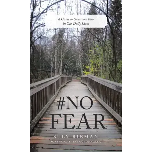 #No Fear: A Guide to Overcome Fear in Our Daily Lives