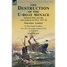 The Destruction of the U-Boat Menace: Admiral Sims and the Anti-Submarine War, 1917-18-Simsadus: London by John Langdon Leighton with a Short Biograph