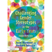 Challenging Gender Stereotypes in the Early Years: Changing the Narrative