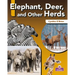 Elephant, Deer, and Other Herds