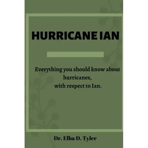 Hurricane Ian: Everything you should know about hurricanes, with respect to Ian.