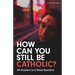 How Can You Still Be Catholic?: 50 Answers to a Good Question