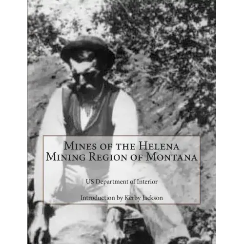 Mines of the Helena Mining Region of Montana