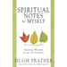 Spiritual Notes to Myself: Essential Wisdom for the 21st Century (Short Spiritual Meditations and Prayers)