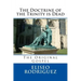 The Doctrine of the Trinity is Dead: The Original Gospel