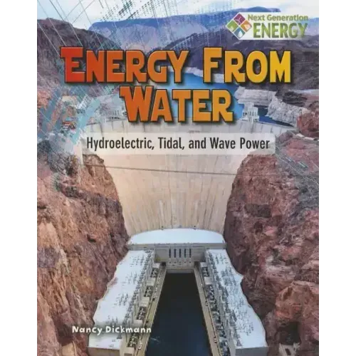 Energy from Water: Hydroelectric, Tidal, and Wave Power