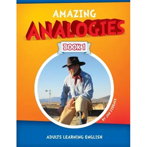Amazing Analogies Book 1: Adults Learning English