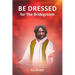 Be Dressed: For the Bridegroom