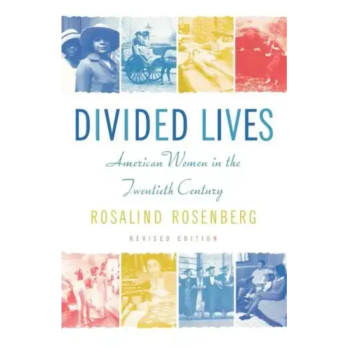 Divided Lives: American Women in the Twentieth Century