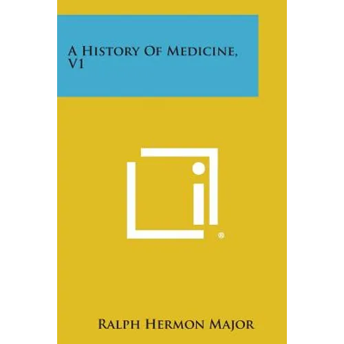 A History of Medicine, V1