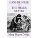 Hans Brinker -Or- The Silver Skates