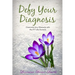 Defy Your Diagnosis!: Overcome Any Obstacle with the Fit Life Formula