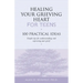 Healing Your Grieving Heart for Teens: 100 Practical Ideas
