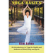 Yoga Basics: An Introductory to Yoga for Health and Wellness of Mind, Body and Spirit