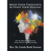 Mind Your Thoughts, Activate Your Healing: How the Mind Body Connection Causes Sickness, Healing and Aging