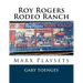Roy Rogers - Rodeo Ranch: Marx Playsets